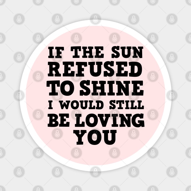 If the sun refused to shine Magnet by cbpublic